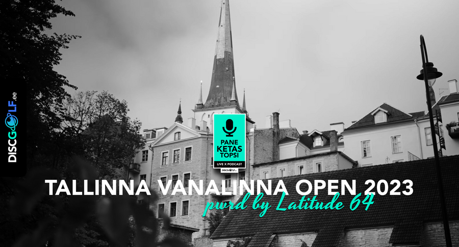 Tallinna Vanalinna Open 2023 pwrd by Latitude 64 aftermovie