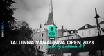 Tallinna Vanalinna Open 2023 pwrd by Latitude 64 aftermovie